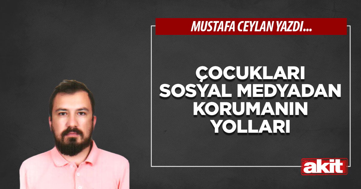 Çocukları sosyal medyadan korumanın yolları