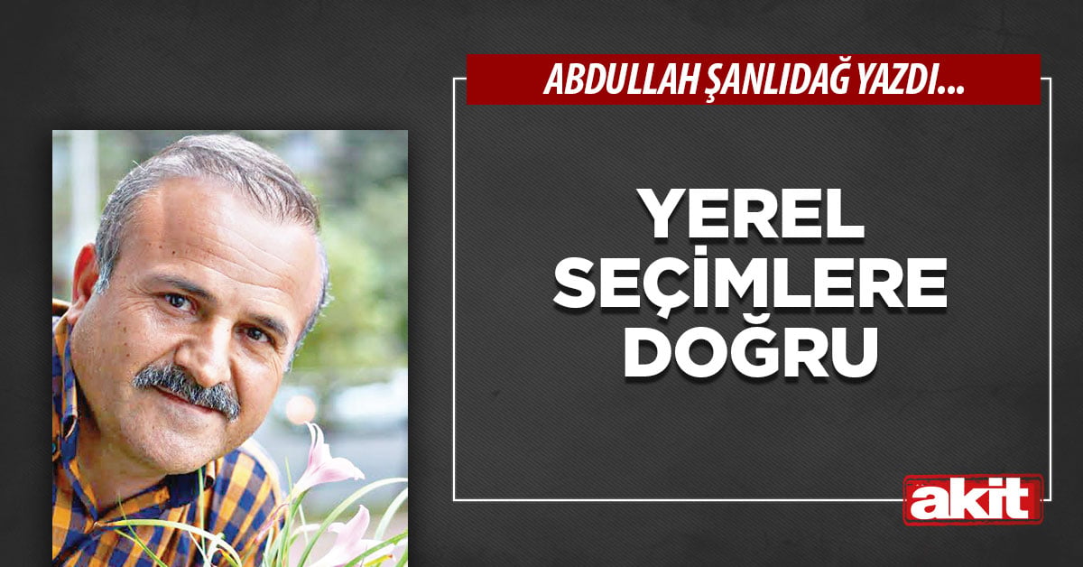 Yerel seçimlere doğru