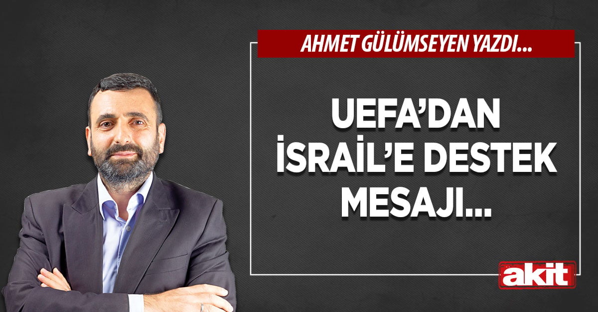 UEFA’dan İsrail’e destek mesajı…