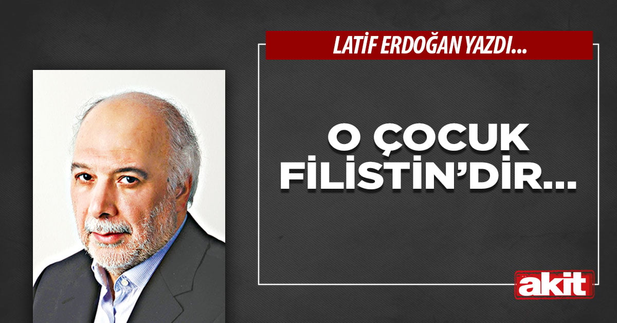 O çocuk Filistin’dir...