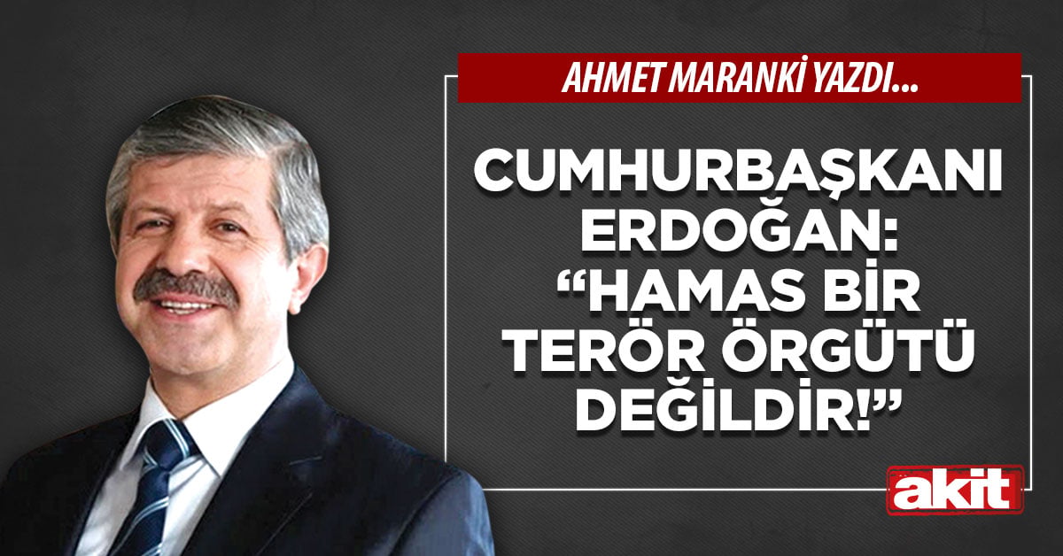 Cumhurbaşkanı Erdoğan: “Hamas bir terör örgütü değildir!”