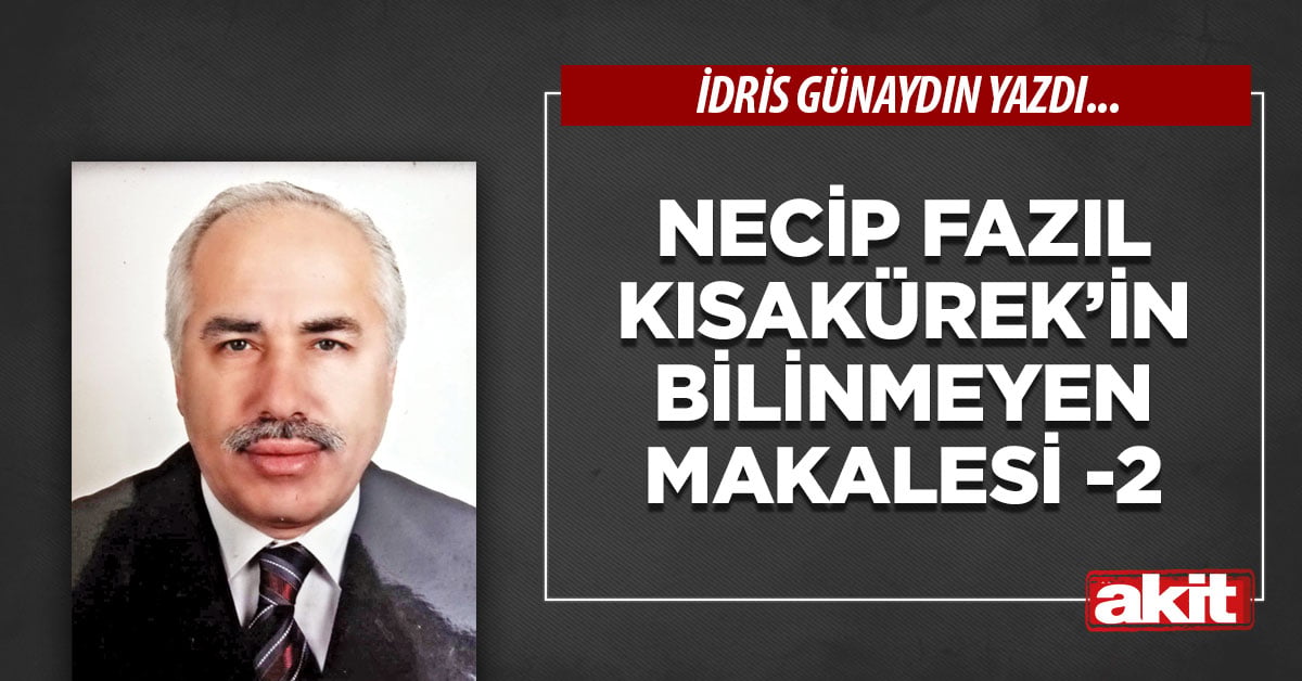 Necip Fazıl Kısakürek’in bilinmeyen makalesi -2