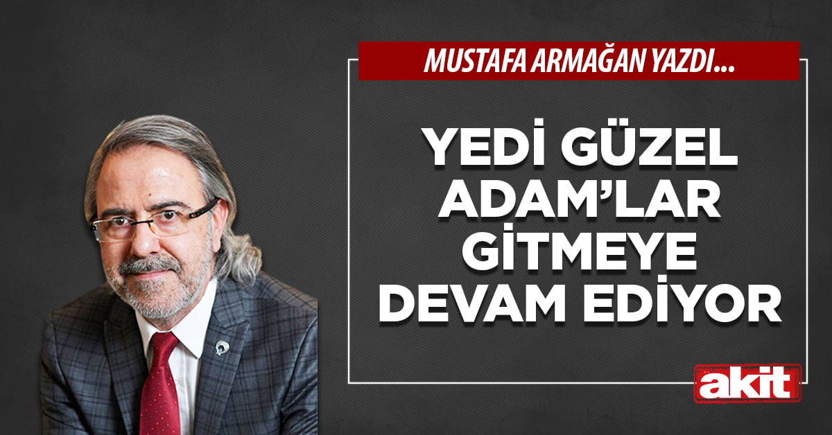 Yedi Güzel Adam’lar gitmeye devam ediyor