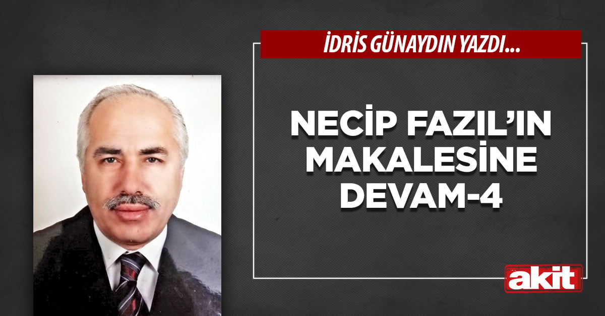 Necip Fazıl’ın Makalesine Devam-4