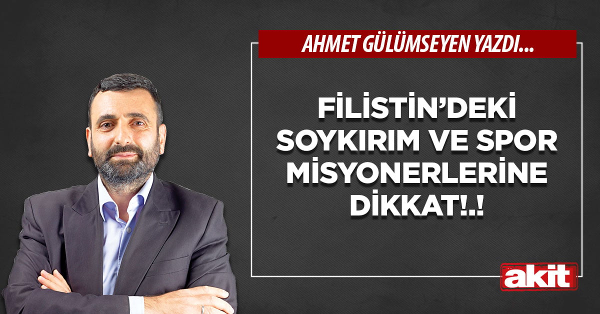 Filistin’deki soykırım ve spor misyonerlerine DİKKAT!.!