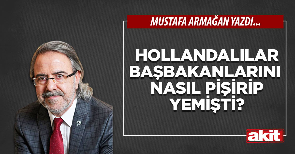 Hollandalılar başbakanlarını nasıl pişirip yemişti?