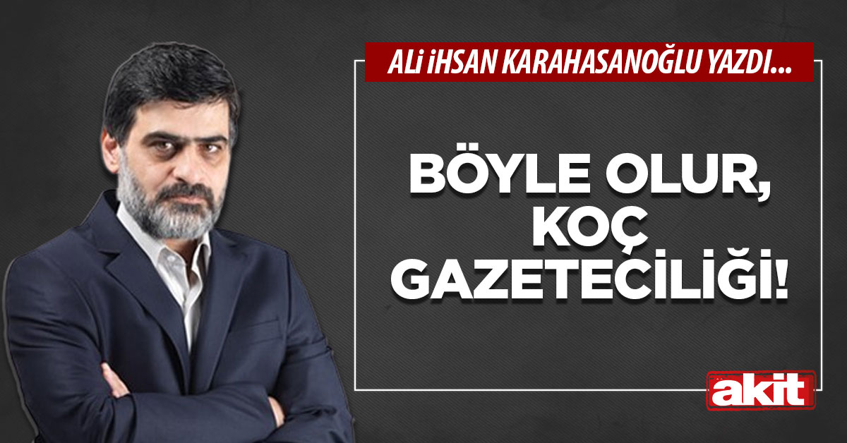 Böyle olur, Koç gazeteciliği!