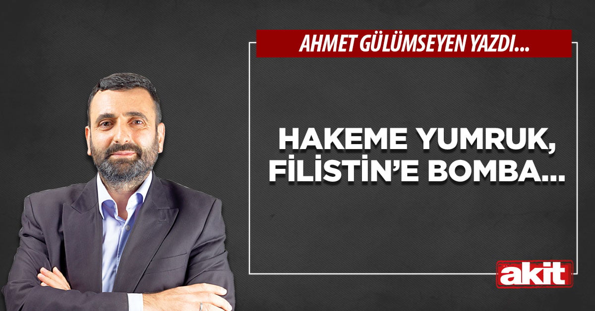 Hakeme yumruk, Filistin’e bomba…