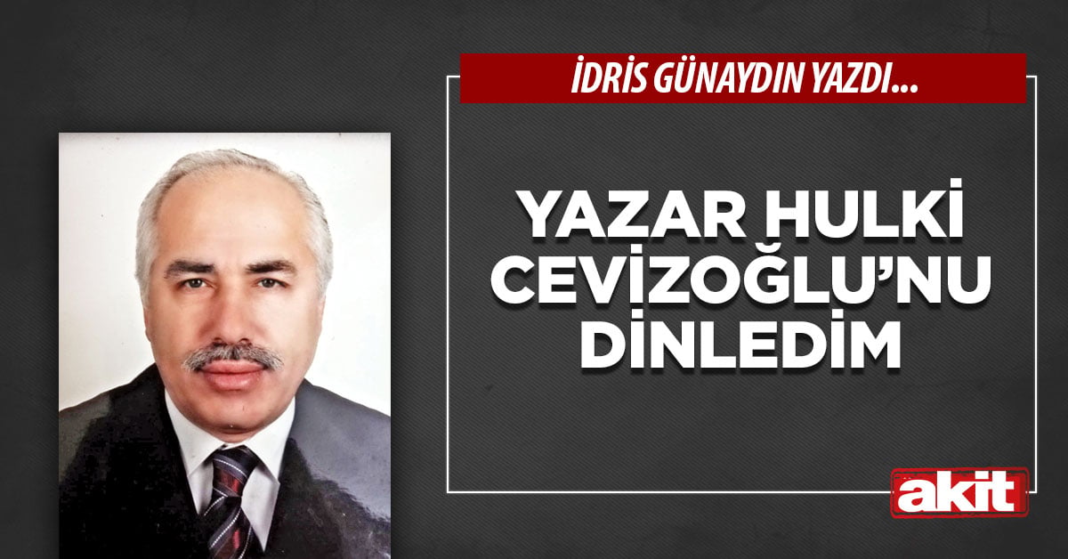 Yazar Hulki Cevizoğlu’nu dinledim