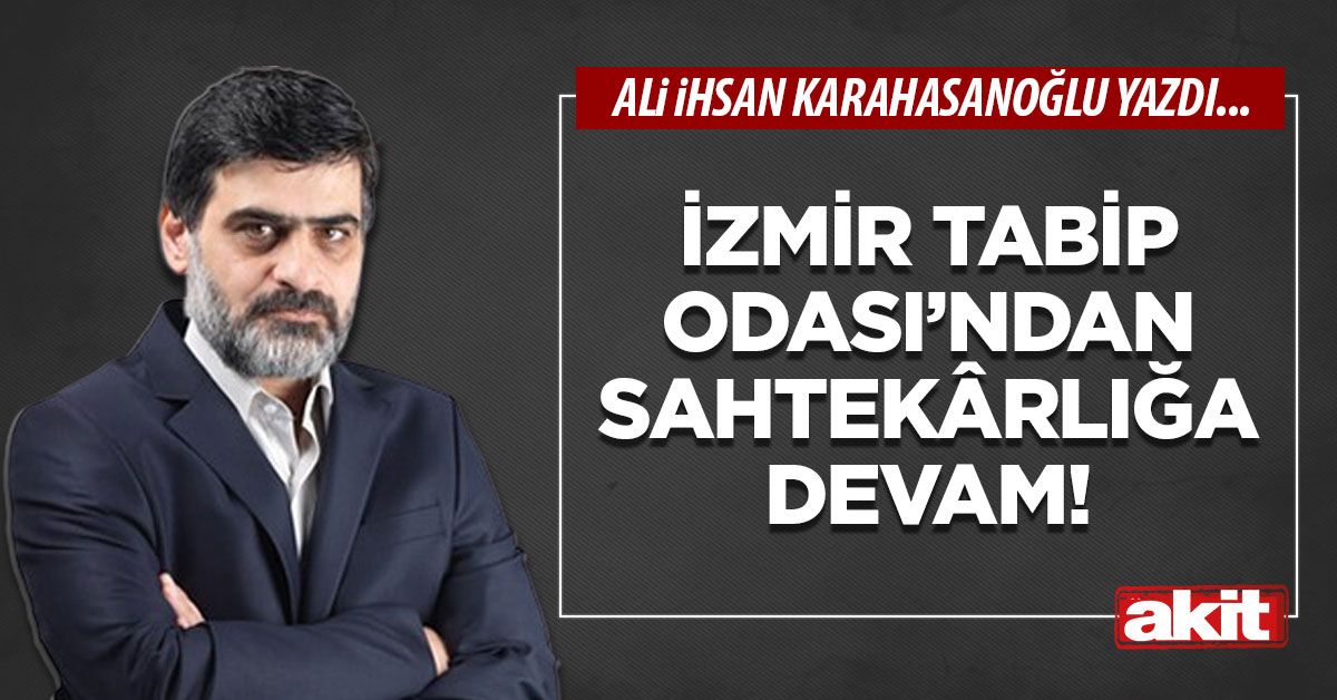 İzmir Tabip Odası’ndan sahtekârlığa devam!