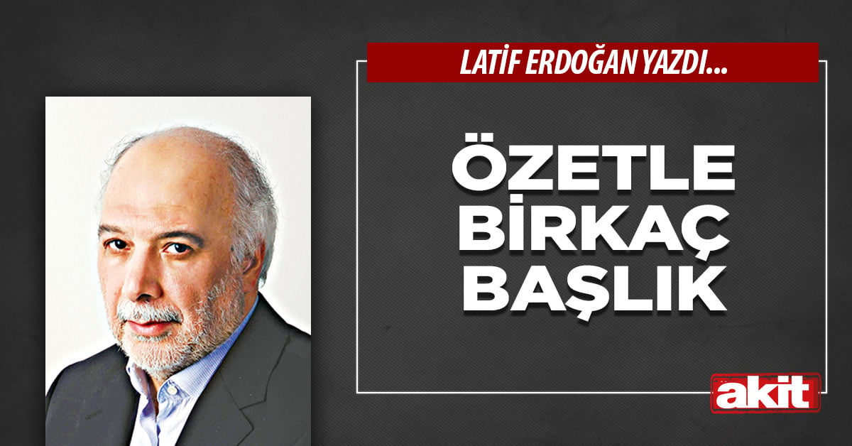 Özetle birkaç başlık