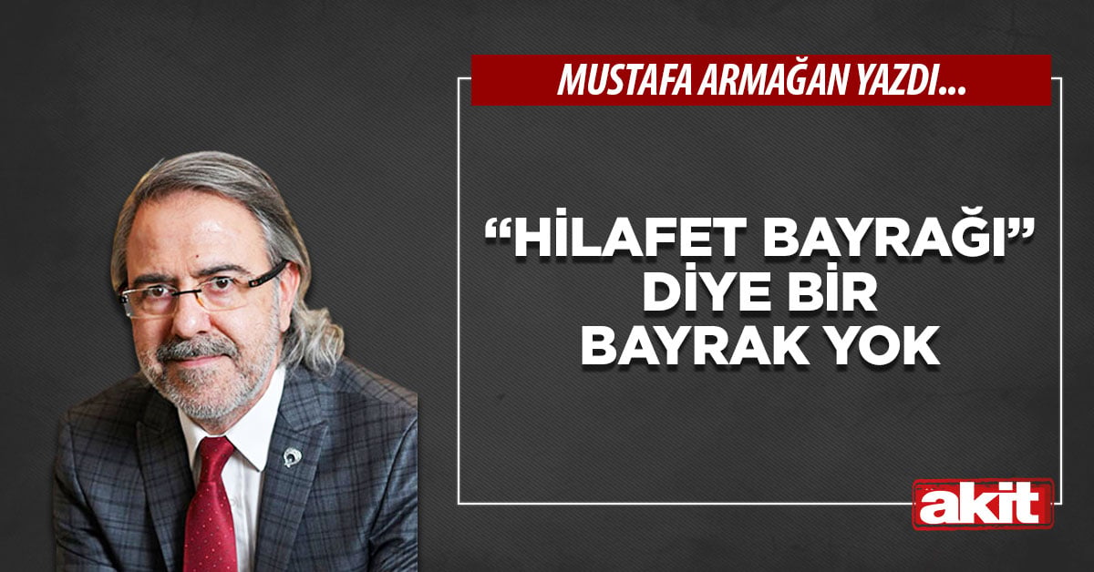 “Hilafet bayrağı” diye bir bayrak yok