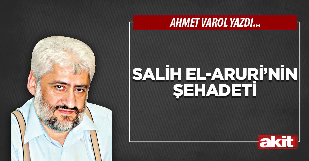 Salih El-Aruri’nin şehadeti