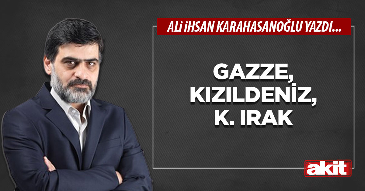 Gazze, Kızıldeniz, K. Irak