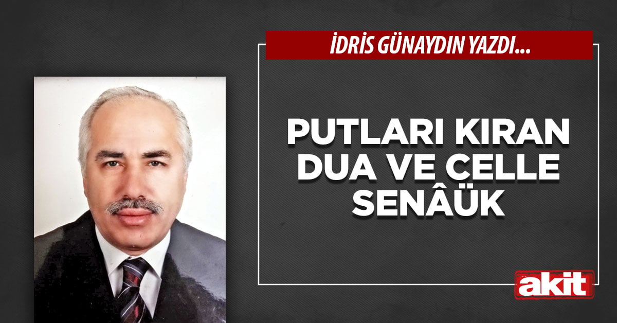 Putları kıran dua ve celle senâük