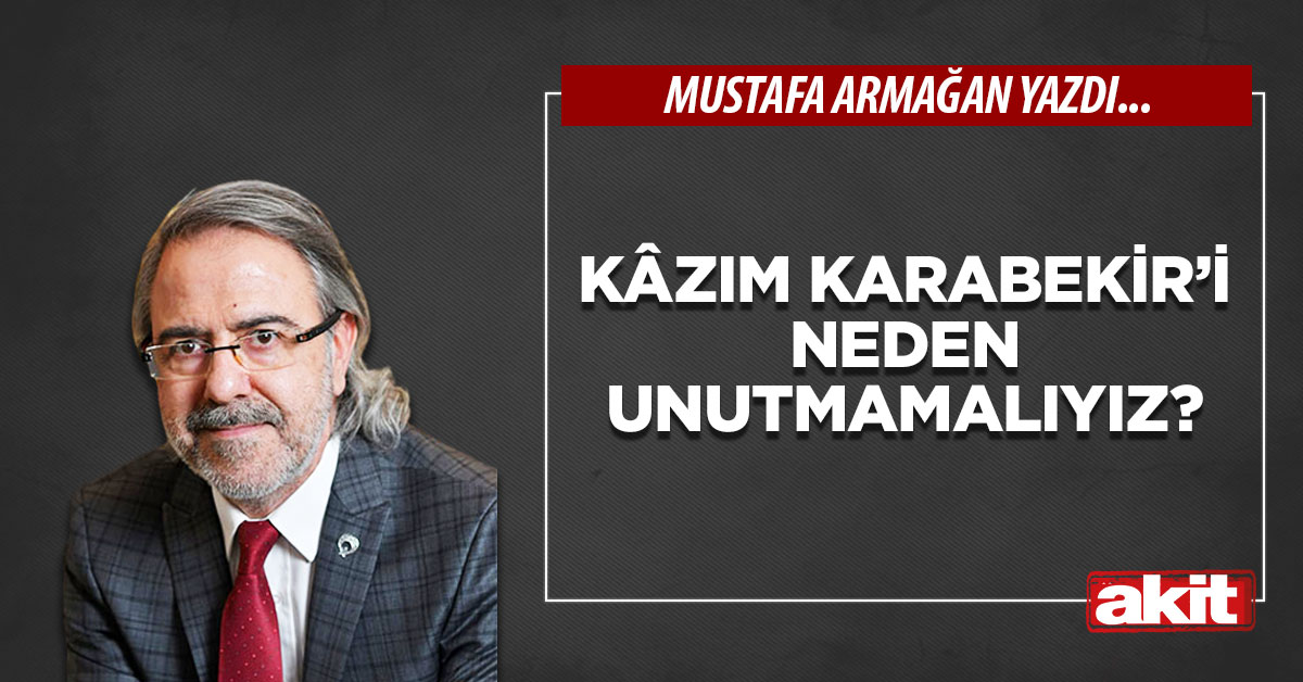 Kâzım Karabekir’i neden unutmamalıyız?
