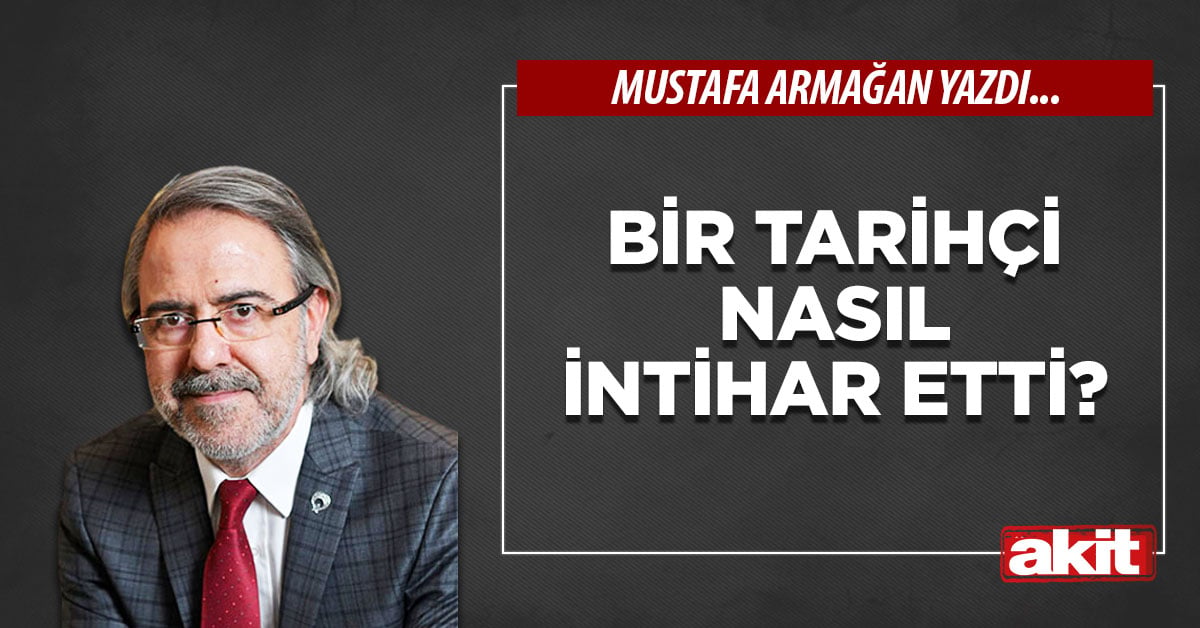 Bir tarihçi nasıl intihar etti?