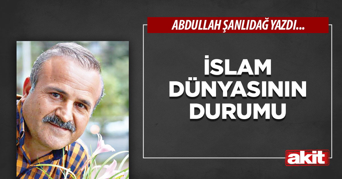 İslam dünyasının durumu