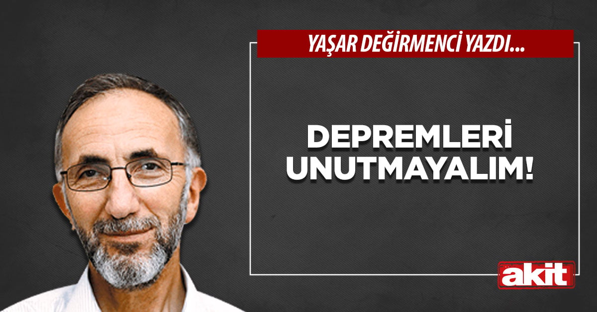 Depremleri unutmayalım!