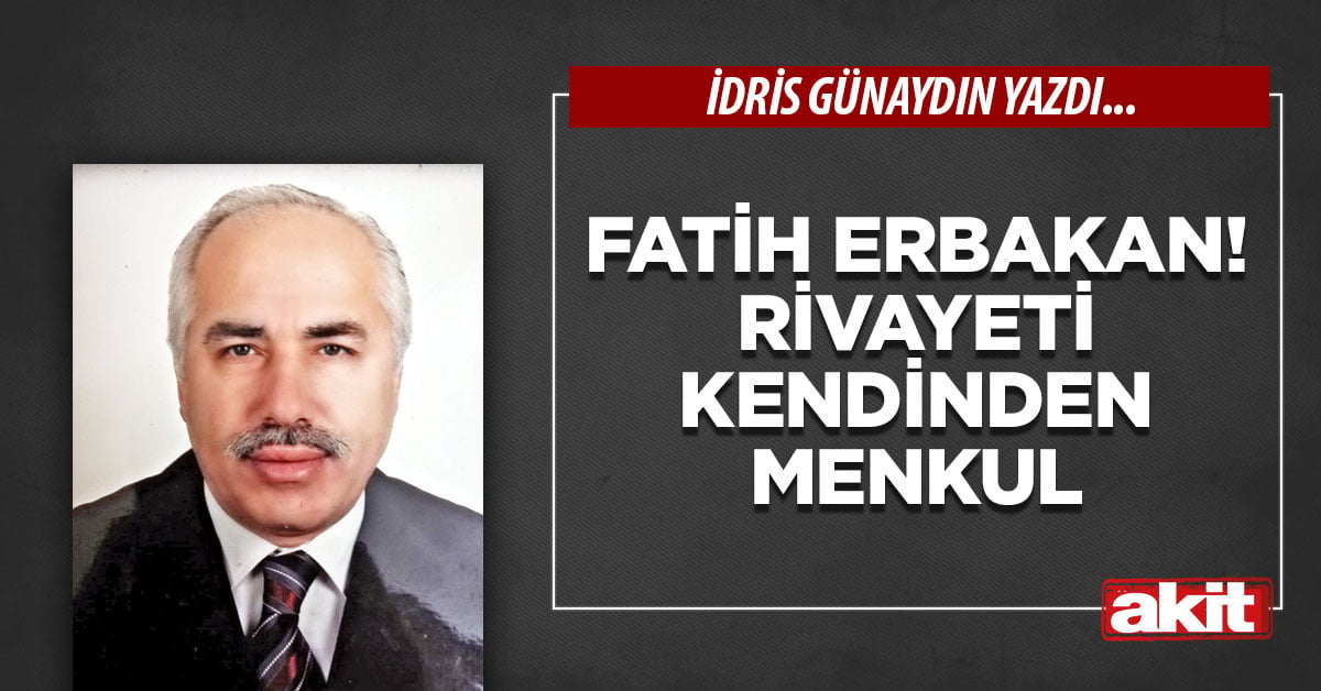Fatih Erbakan! Rivayeti kendinden menkul