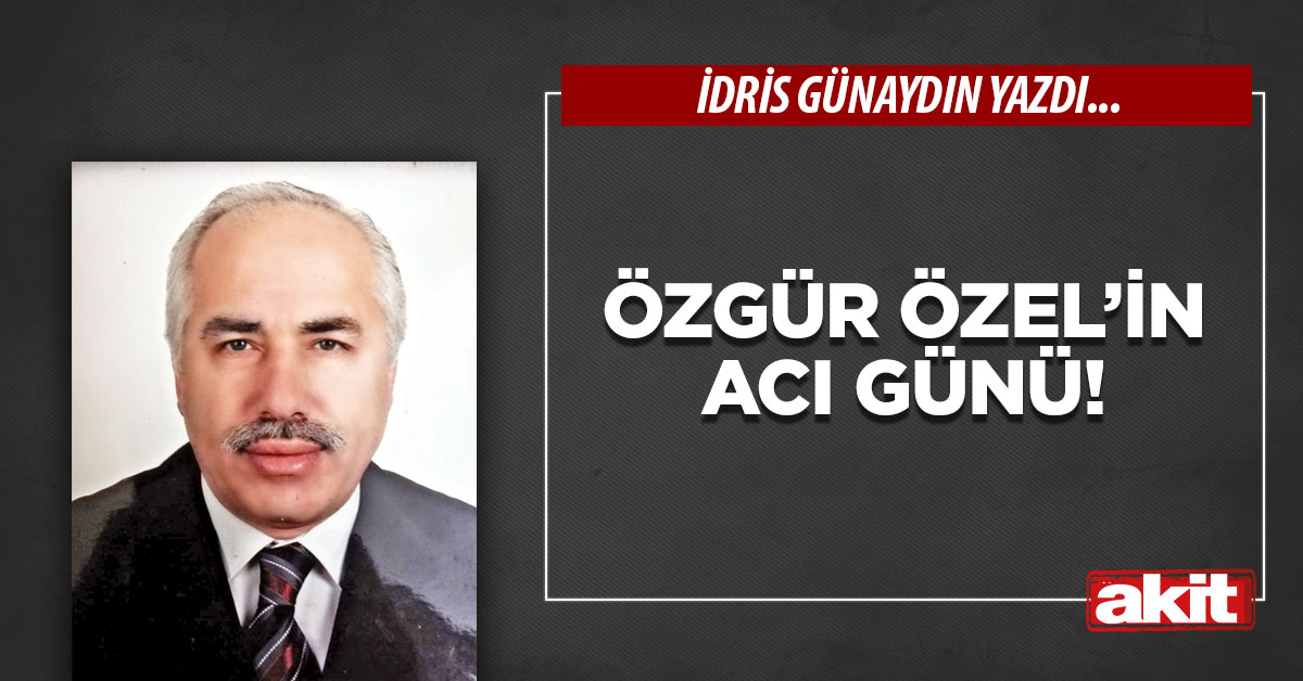 Özgür Özel’in acı günü!