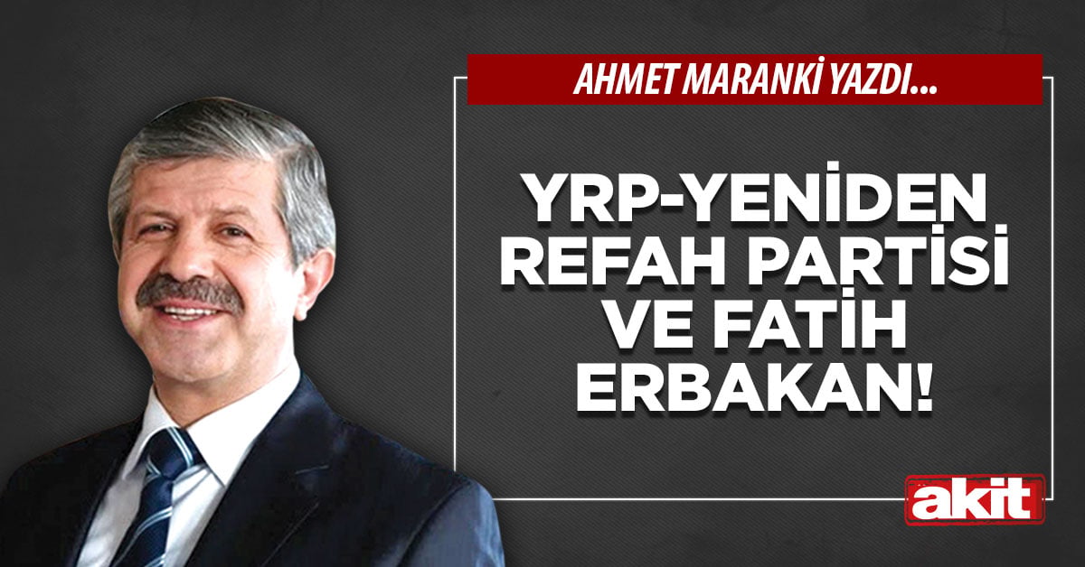 YRP-Yeniden Refah Partisi ve Fatih Erbakan!