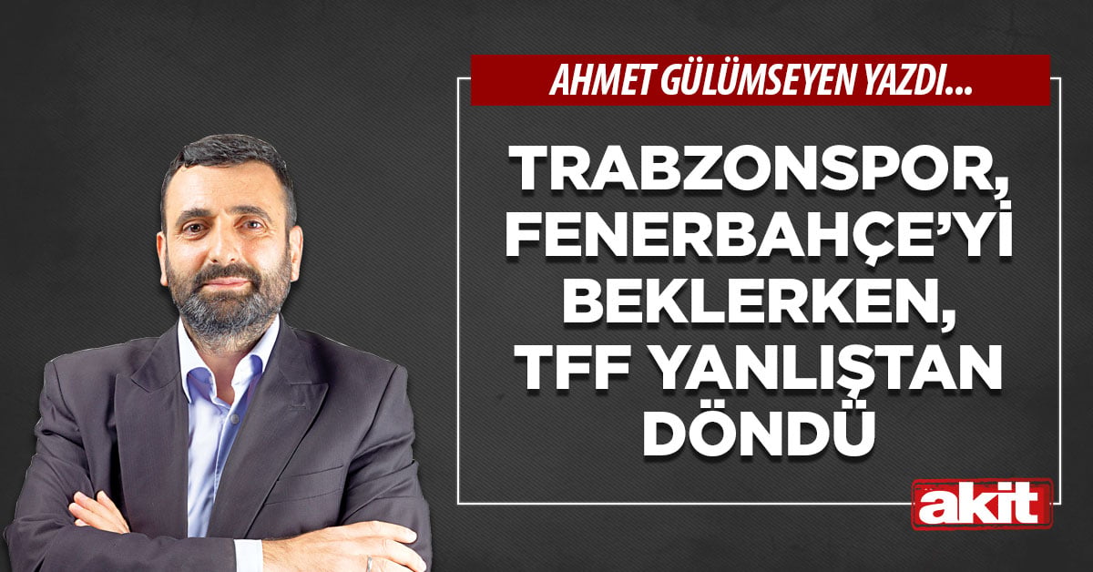 Trabzonspor, Fenerbahçe’yi beklerken, TFF yanlıştan döndü