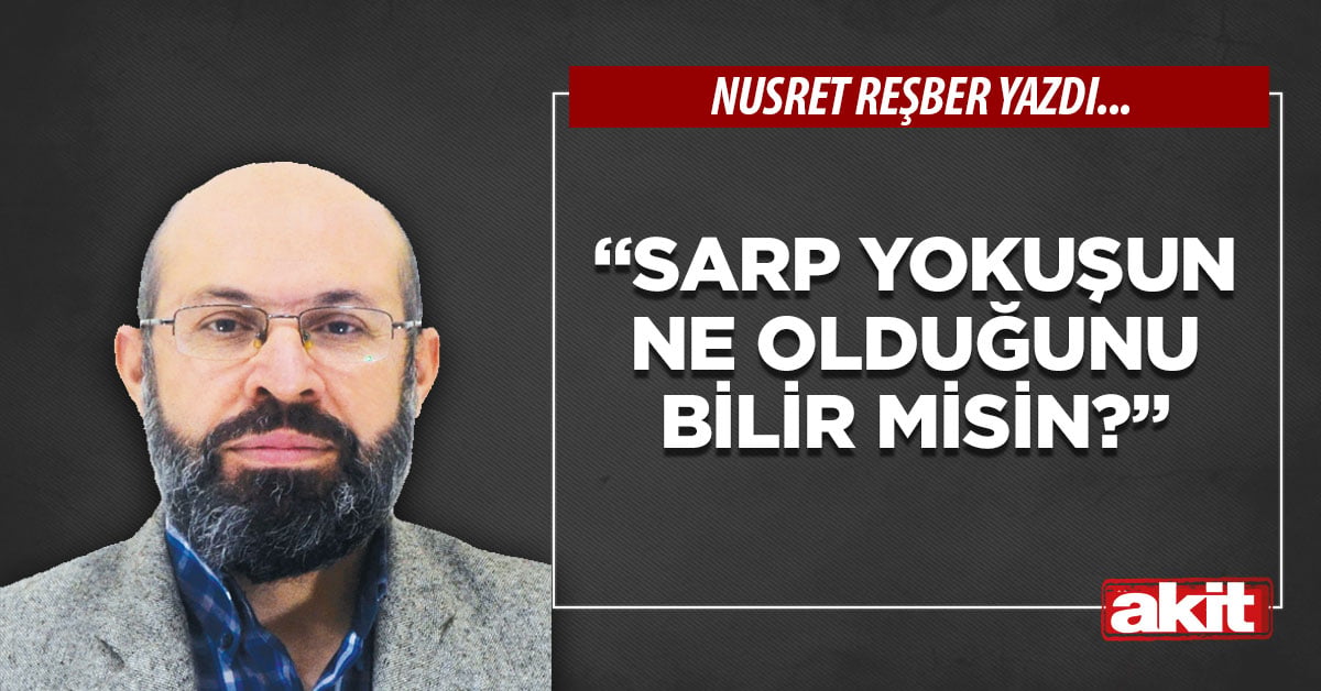 “Sarp yokuşun ne olduğunu bilir misin?”