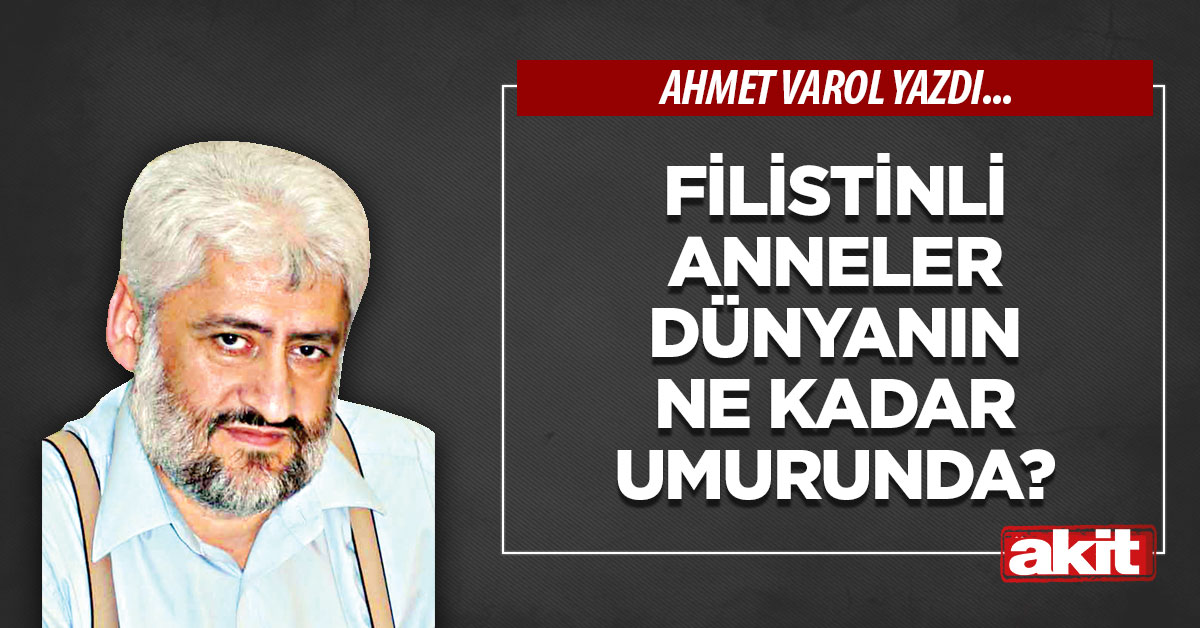 Filistinli anneler dünyanın ne kadar umurunda?