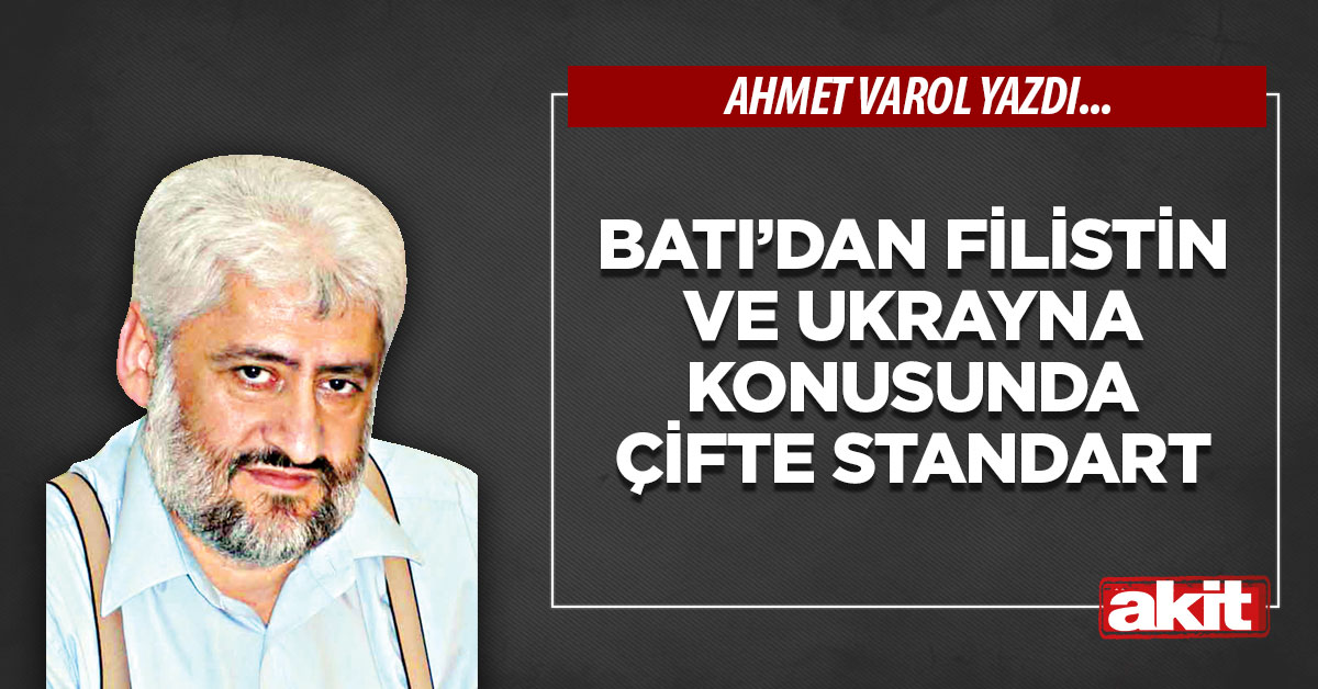 Batı’dan Filistin ve Ukrayna Konusunda Çifte Standart