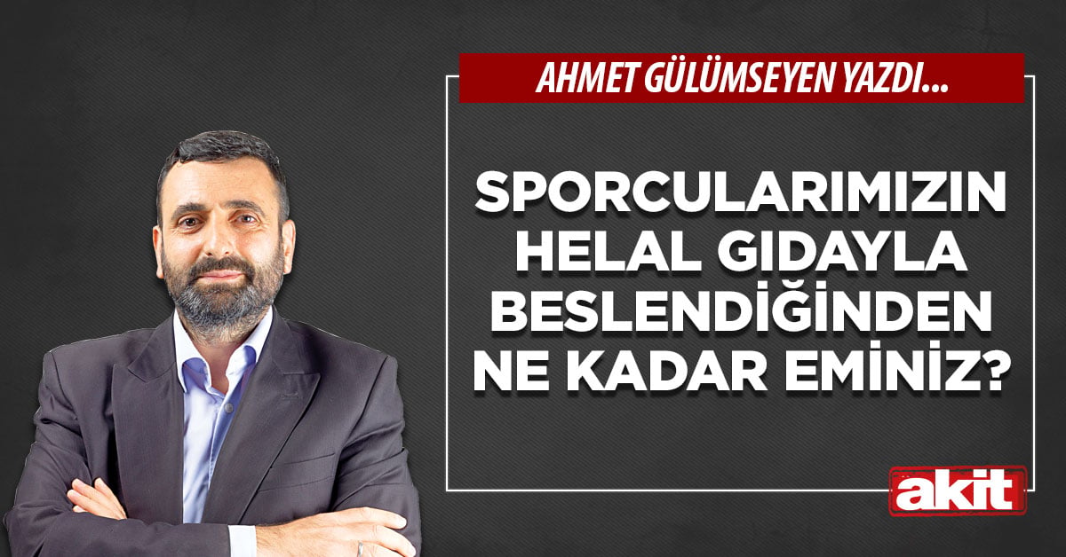Sporcularımızın helal gıdayla beslendiğinden ne kadar eminiz?