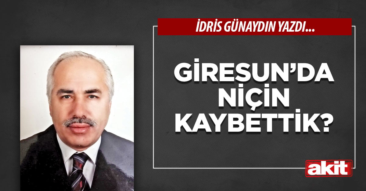 Giresun’da niçin kaybettik?