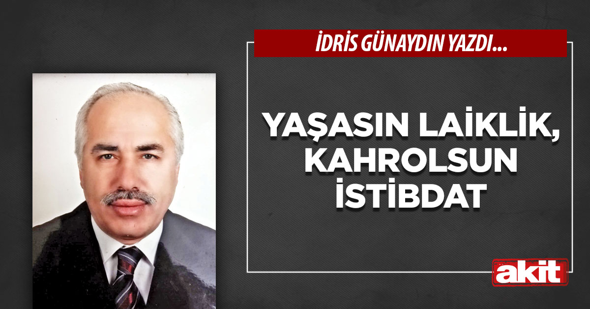 Yaşasın laiklik, kahrolsun istibdat
