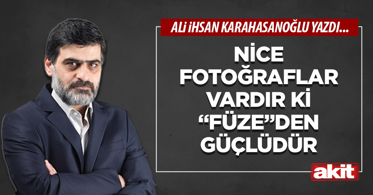 Nice fotoğraflar vardır ki “füze”den güçlüdür