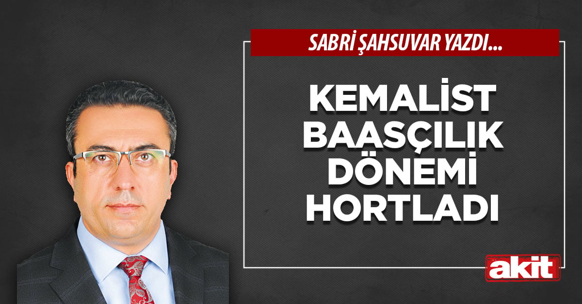 Kemalist BAASÇILIK dönemi hortladı