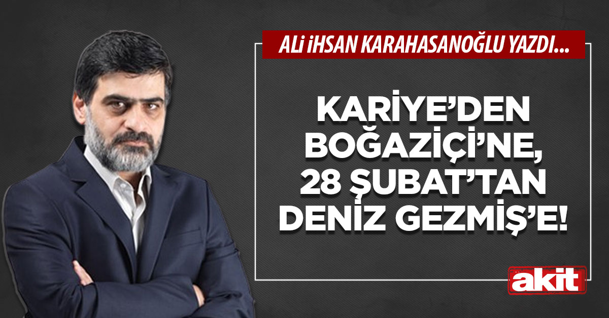Kariye’den Boğaziçi’ne, 28 Şubat’tan Deniz Gezmiş’e!