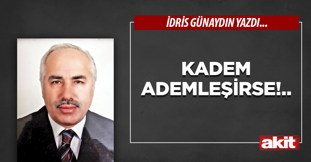 Kadem Ademleşirse!..