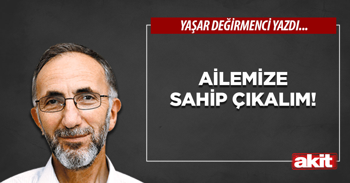 Ailemize Sahip Çıkalım!