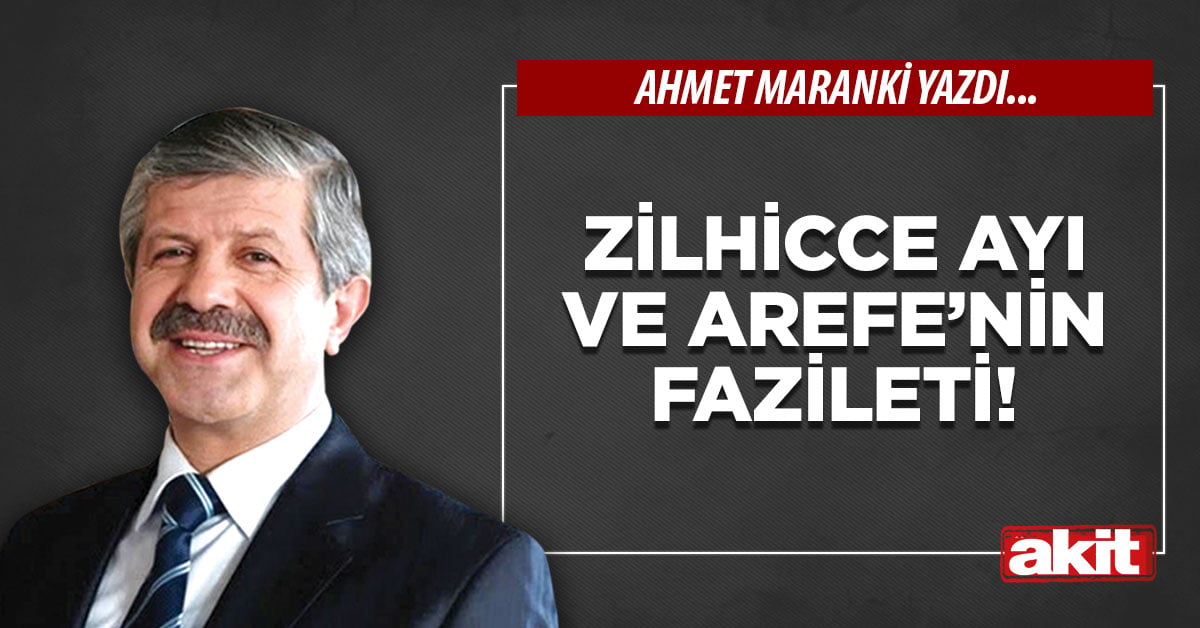 Zilhicce ayı ve Arefe’nin fazileti!