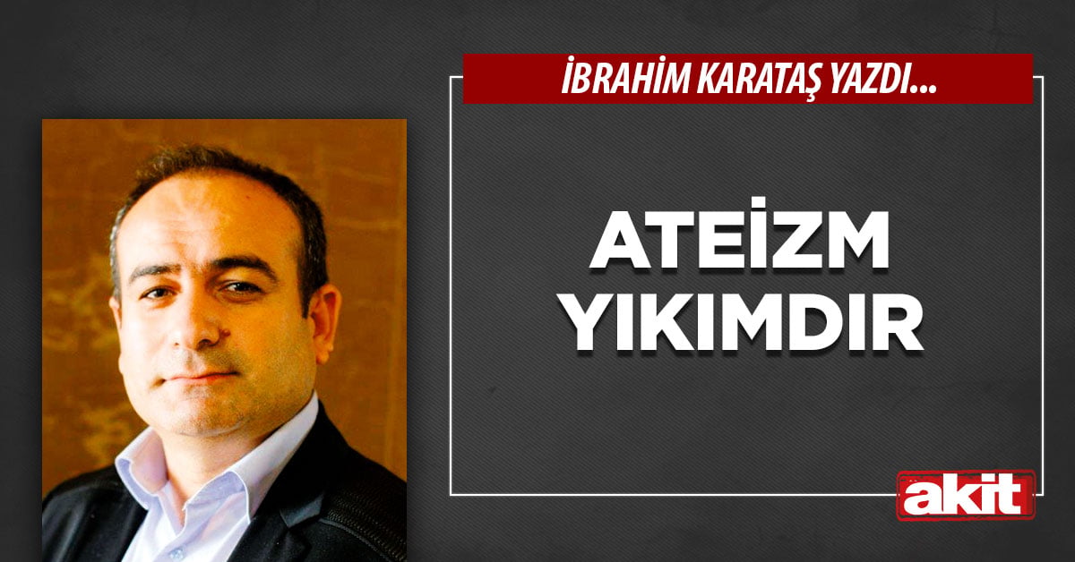 Ateizm yıkımdır
