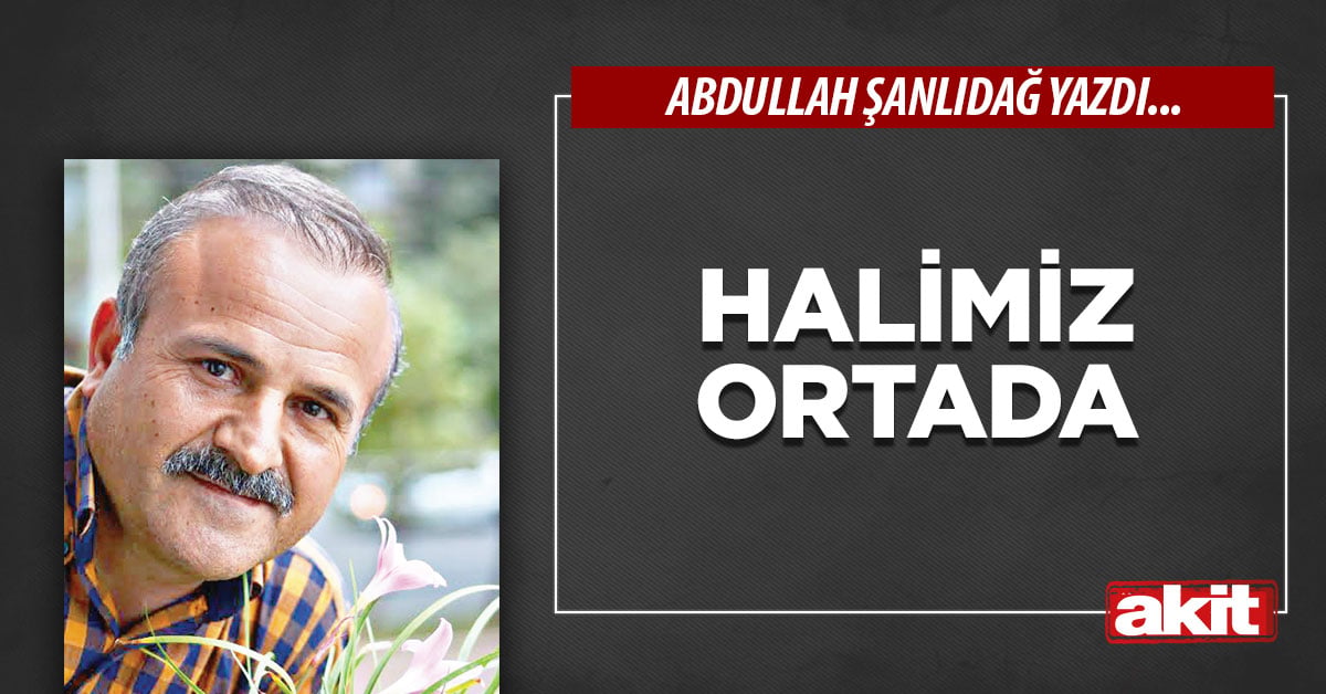 Halimiz ortada