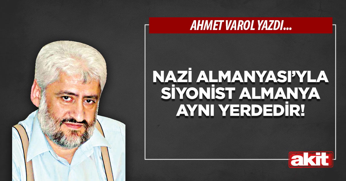 Nazi Almanyası’yla Siyonist Almanya aynı yerdedir!