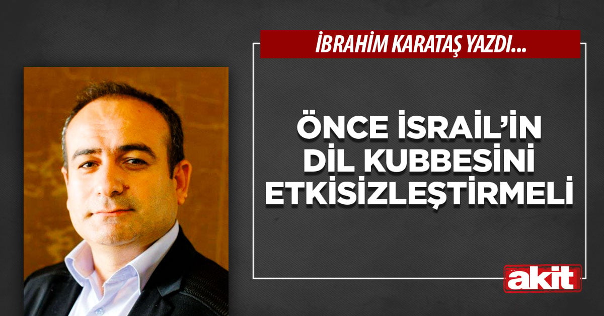 Önce İsrail’in dil kubbesini etkisizleştirmeli