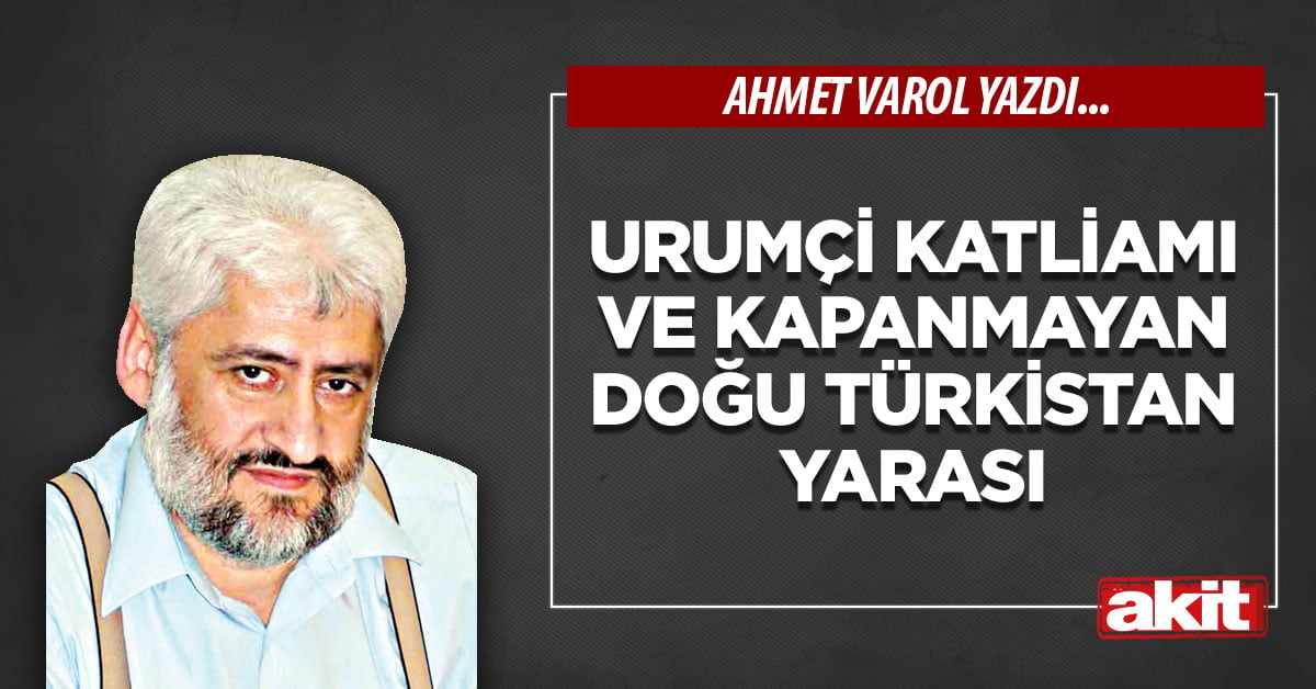 Urumçi katliamı ve kapanmayan Doğu Türkistan yarası