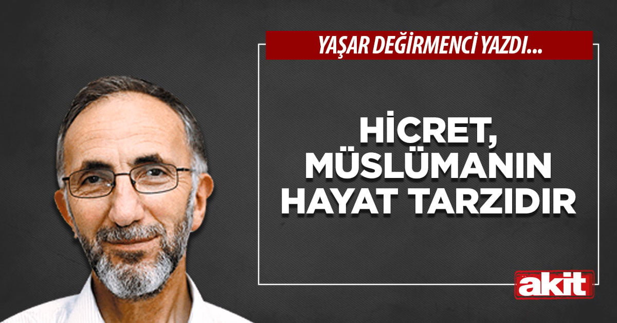 Hicret, Müslümanın Hayat Tarzıdır