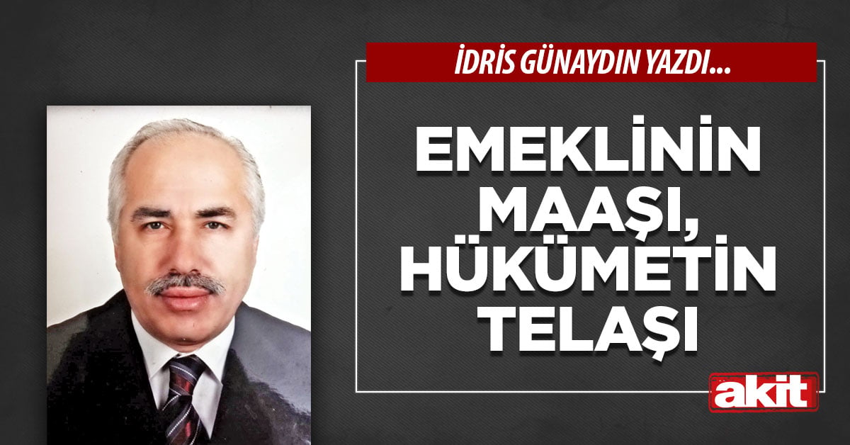 Emeklinin maaşı, hükümetin telaşı