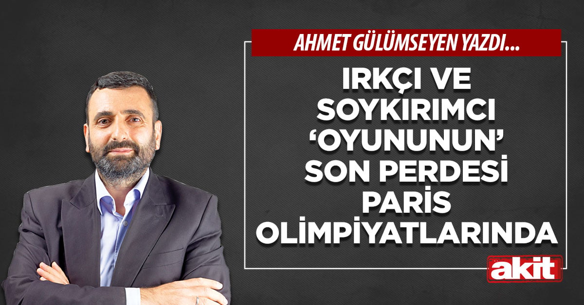 Irkçı ve soykırımcı ‘oyununun’ son perdesi Paris Olimpiyatlarında