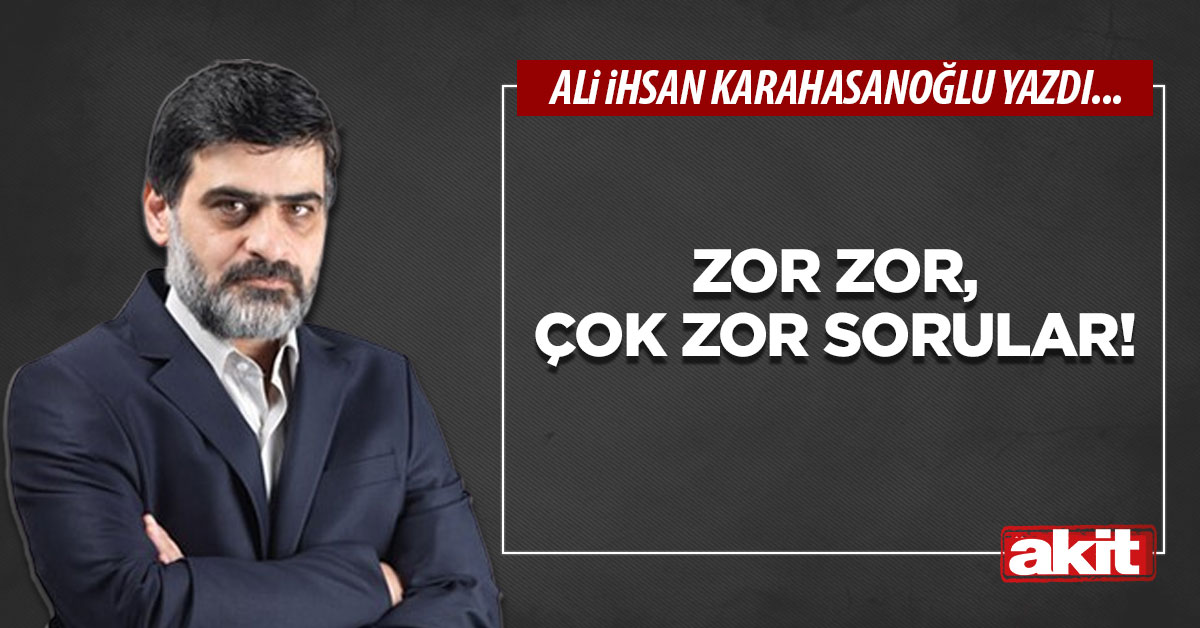 Zor zor, çok zor sorular!
