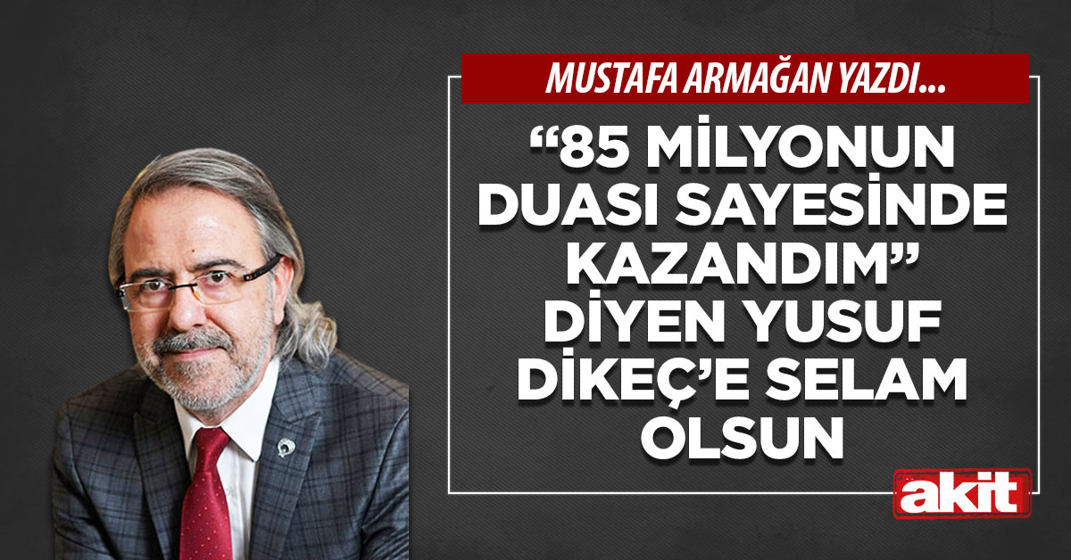 “85 milyonun duası sayesinde kazandım” diyen Yusuf Dikeç’e selam olsun