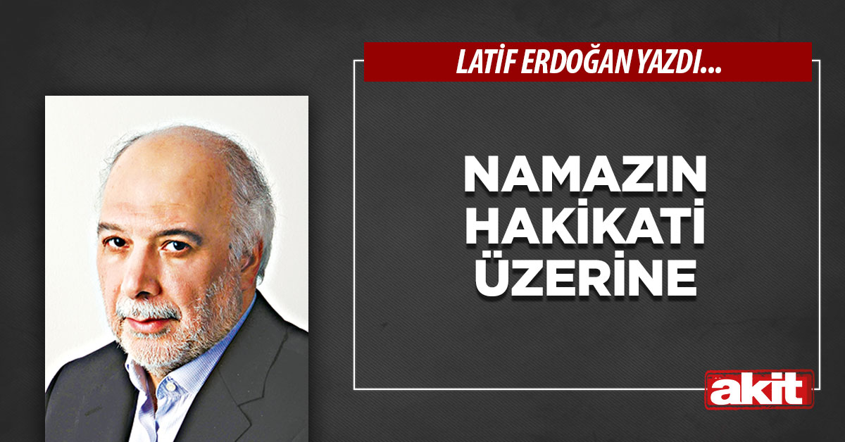 Namazın hakikati üzerine